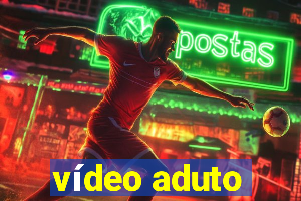 vídeo aduto